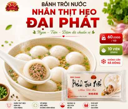 BÁNH TRÔI NƯỚC NHÂN THỊT HEO ĐẠI PHÁT